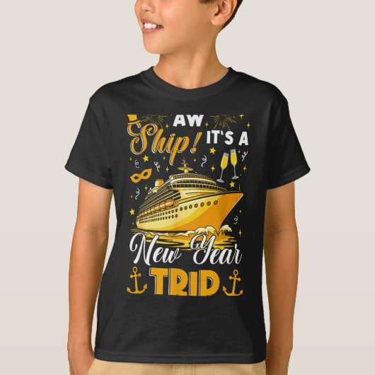 Aw Ship Its A New Year Trip Cruise Happy New Year T-Shirt (Vorderseite)