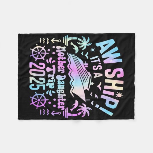 Aw Ship Its Our Mother Daughter Trip 2025 Matching Fleecedecke (Vorderseite (Horizontal))