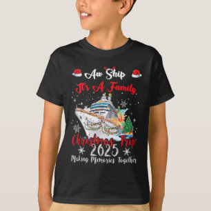 Aw Ship seine a Family Weihnachtsreise - 2025 Uni- T-Shirt