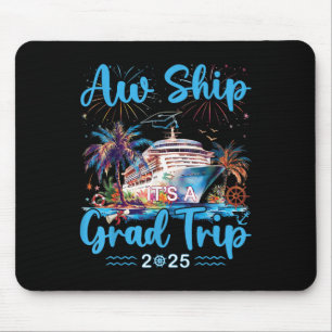 Aw Ship seine A Grad Reise 2025 Senior Graduate Cr Mousepad