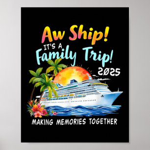 Aw Ship seine Familienreise 2025 Matching Family C Poster
