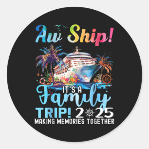 Aw Ship seine Familienreise 2025 Sommermatching Fa Runder Aufkleber
