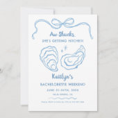 Aw Shucks Oyster Bachelorette Wochenendreise Einladung (Vorderseite)