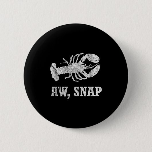 Aw Snap Funny Lobster Pun Novelty Graphic Button (Vorderseite)