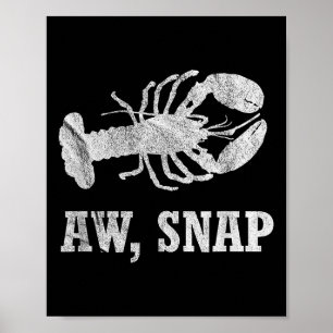 Aw Snap Funny Lobster Pun Novelty Graphic Poster