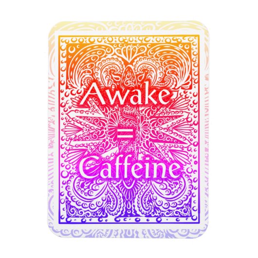 Awake=Coffein - Positives Zitat Magnet (Vertikal)