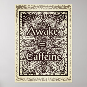 Awake=Coffein - Positives Zitat Poster