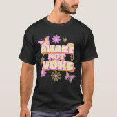 AWAKE NICHT GEWECKT T - SHIRT (Vorderseite)