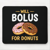 Awareness Will Bolus For Donuts, Diabetes (t1d) Bo Mousepad (Vorne)