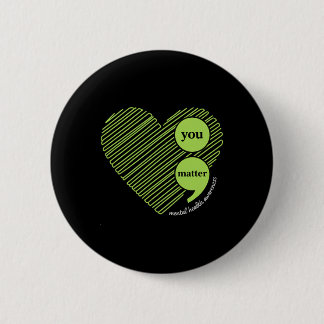 Awareness You Problem, Mental Health Awareness  Button
