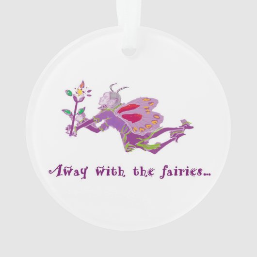 Away With the Fairies Hanging Acrylic Ornament (Rückseite)