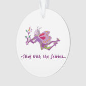 Away With the Fairies Hanging Acrylic Ornament (Vorderseite)