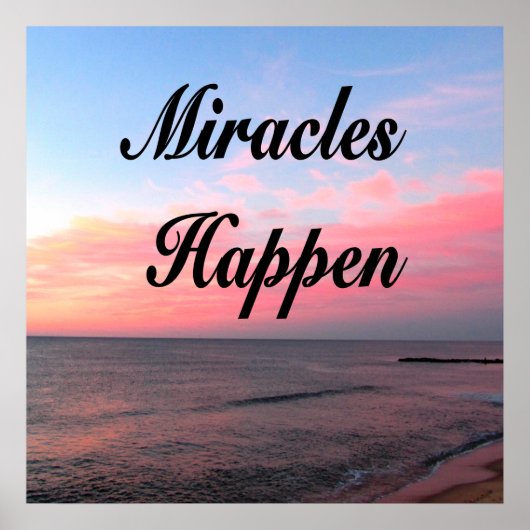AWE INSPIRIEREND MIRACLES HAPPEN SUNRISE FOTO POSTER (Vorne)