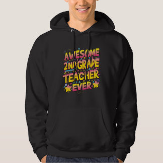 Awesome 2nd Grade Teacher ever Hoodie
