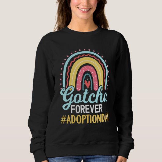 Awesome Adoption Day Gotcha Forever Rainbow Sweatshirt (Vorderseite)