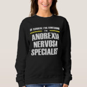 Awesome Anorexia Nervosa Specialist Sweatshirt (Vorderseite)