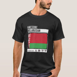 Awesome Belarusian Since 1977 Belarusian 45th Bir T-Shirt