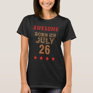Awesome born on 26th July 26 Leopard Print July 26 T-Shirt