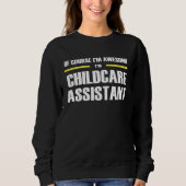 Awesome Childcare Assistant Sweatshirt (Vorderseite)
