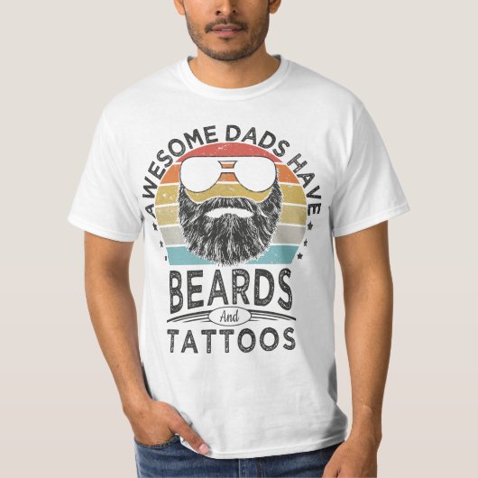 Awesome Dads Have Beards and Tattoos Funny bearded T-Shirt (Vorderseite)