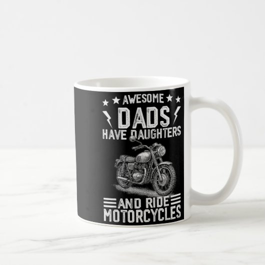 Awesome Dads Have Daughters And Ride Motorcycles F Kaffeetasse (Rechts)