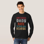 Awesome Dads Have Tatoo and Beards Father s Day T-Shirt (Vorne ganz)