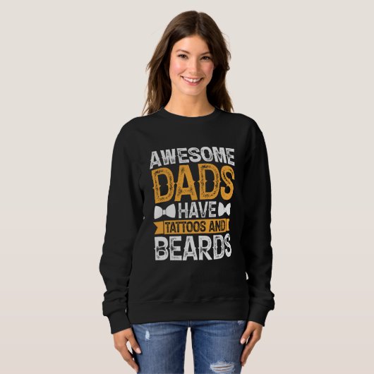 Awesome Dads Have Tattoos and Beards Fathers Day Sweatshirt (Vorne ganz)