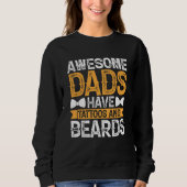 Awesome Dads Have Tattoos and Beards Fathers Day Sweatshirt (Vorderseite)