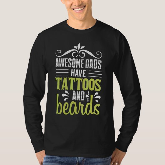 Awesome Dads Have Tattoos And Beards Go Barber Sto T-Shirt (Vorderseite)