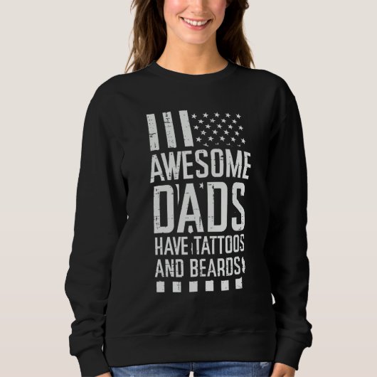 Awesome Dads Tattoos Beards US Flag Fathers Day Pa Sweatshirt (Vorderseite)