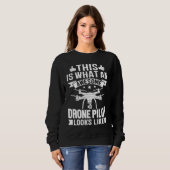 Awesome Drone Pilot looks like Drone Enthusiasts Sweatshirt (Vorne ganz)