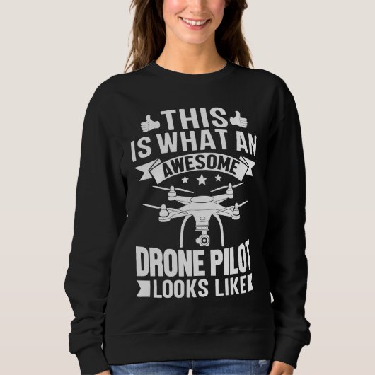 Awesome Drone Pilot looks like Drone Enthusiasts Sweatshirt (Vorderseite)