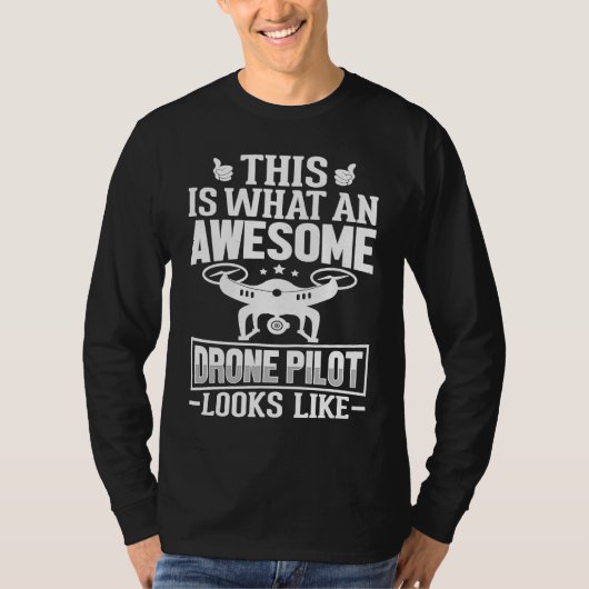Awesome Drone Pilot looks like  Drone Enthusiasts  T-Shirt (Vorderseite)
