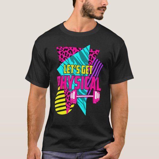 Awesome Gym  Let's Get Physical Workout Gym T-Shirt (Vorderseite)
