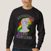 awesome lgbt pride love more pride less prejudice sweatshirt (Vorderseite)