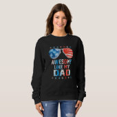 Awesome Like My Dad American Flag Tie Dye Sunglass Sweatshirt (Vorne ganz)