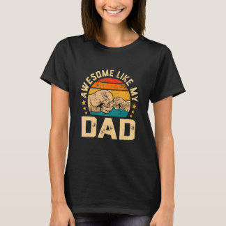 Awesome Like My Dad Mom Dad Parents' Day T-Shirt