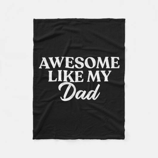 Awesome Like My Dad Shirt Son Daughter Gift From F Fleecedecke (Vorderseite)