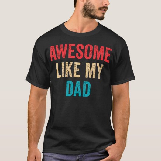 Awesome Like My Dad T-Shirt (Vorderseite)