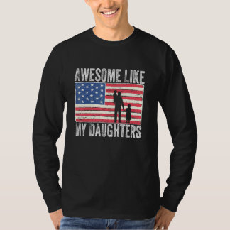 Awesome Like My Daughter  4th Of July T-Shirt