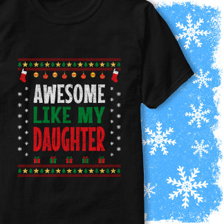 Awesome Like My Daughter Christmas Sweater Vintage T-Shirt
