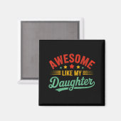 Awesome Like My Daughter Dad Men Funny Fathers Day Magnet (Vorderseite/Rückseite)