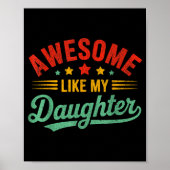 Awesome Like My Daughter Dad Men Funny Fathers Day Poster (Vorne)