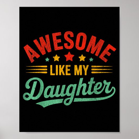 Awesome Like My Daughter Dad Men Funny Fathers Day Poster (Vorne)