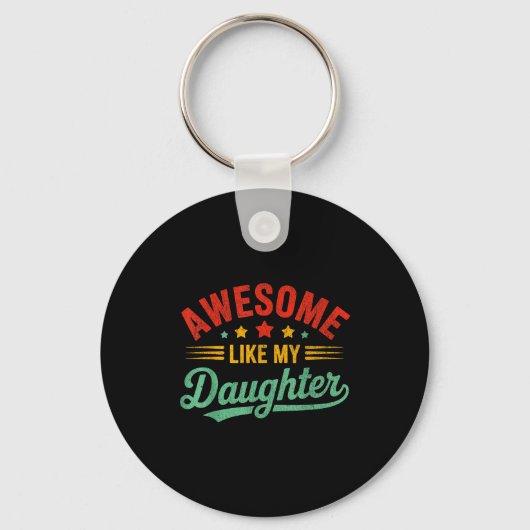 Awesome Like My Daughter Dad Men Funny Fathers Day Schlüsselanhänger (Vorderseite)