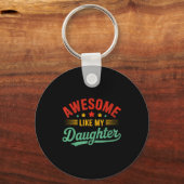 Awesome Like My Daughter Dad Men Funny Fathers Day Schlüsselanhänger (Vorderseite)