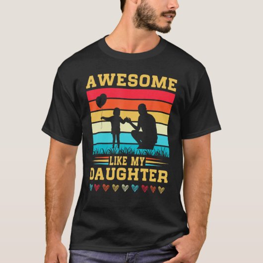Awesome Like My Daughter Father s Day Mother s Day T-Shirt (Vorderseite)
