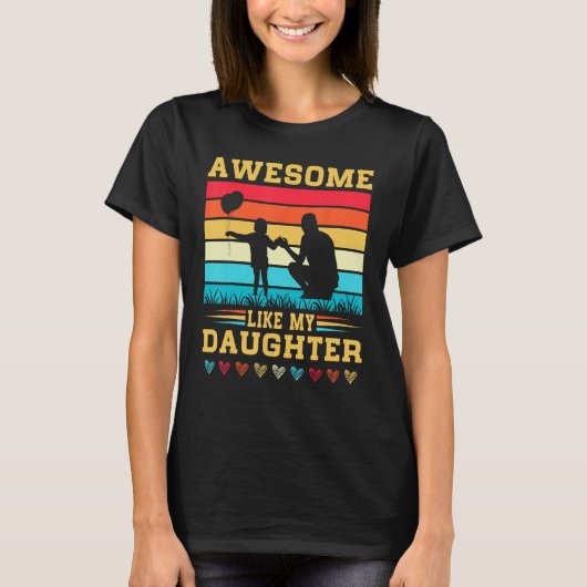 Awesome Like My Daughter Father s Day Mother s Day T-Shirt (Vorderseite)