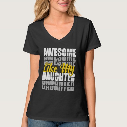 Awesome Like My Daughter Father's Day Dad Present T-Shirt (Vorderseite)