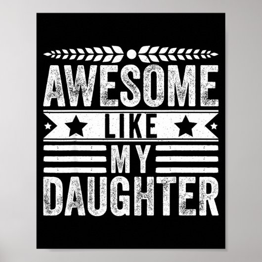 Awesome Like My Daughter Fathers Day Men Funny Say Poster (Vorne)